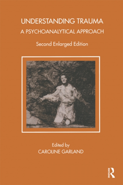 Understanding Trauma : A Psychoanalytical Approach, EPUB eBook