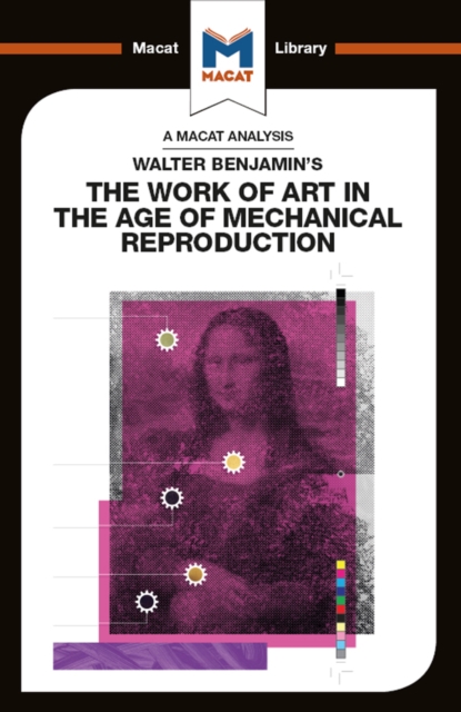 An Analysis of Walter Benjamin's The Work of Art in the Age of Mechanical Reproduction, PDF eBook