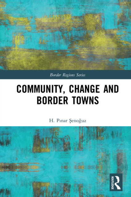 Community, Change and Border Towns, PDF eBook
