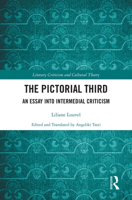 The Pictorial Third : An Essay Into Intermedial Criticism, EPUB eBook