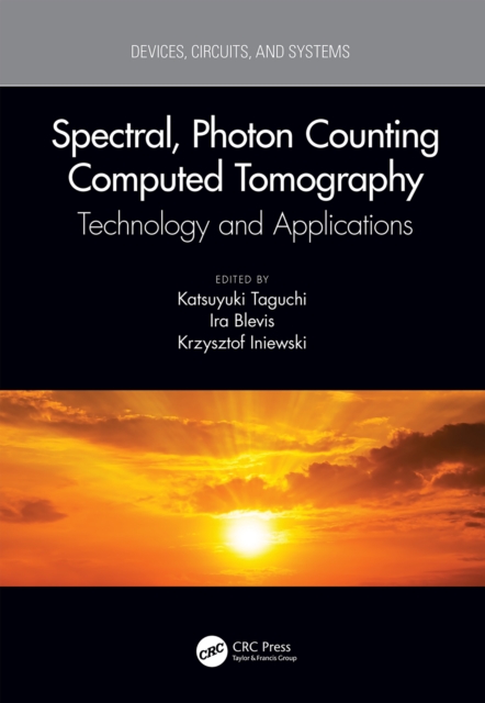 Spectral, Photon Counting Computed Tomography : Technology and Applications, PDF eBook