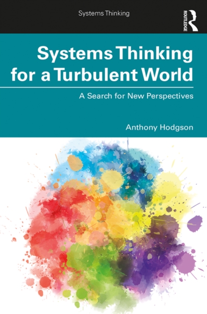 Systems Thinking for a Turbulent World : A Search for New Perspectives, EPUB eBook