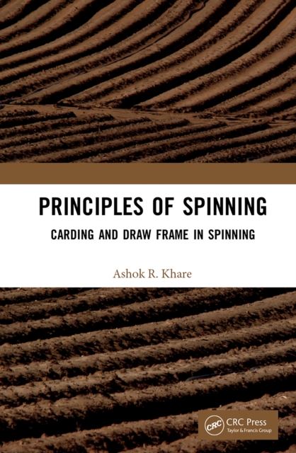 Principles of Spinning : Carding and Draw Frame in Spinning, EPUB eBook