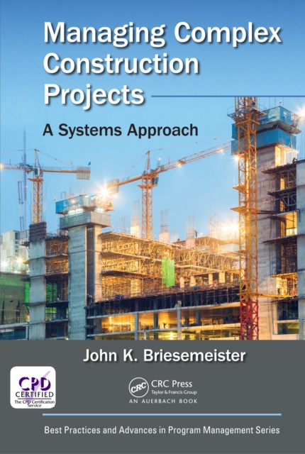 Managing Complex Construction Projects : A Systems Approach, EPUB eBook