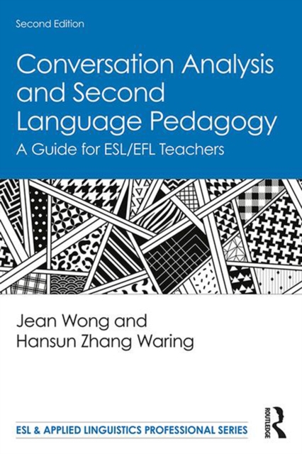 Conversation Analysis and Second Language Pedagogy : A Guide for ESL/EFL Teachers, EPUB eBook
