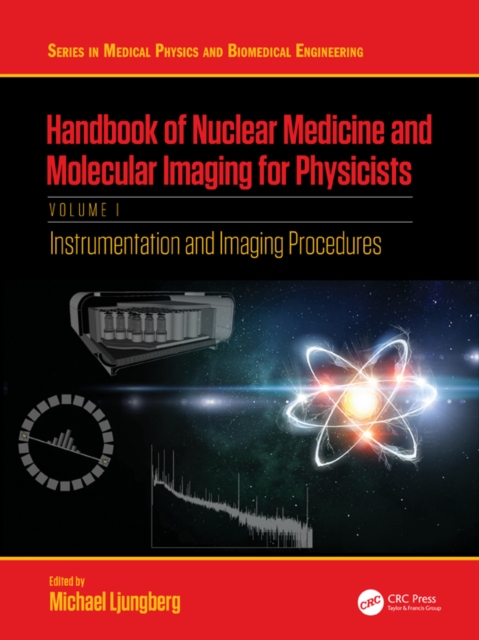 Handbook of Nuclear Medicine and Molecular Imaging for Physicists : Instrumentation and Imaging Procedures, Volume I, PDF eBook