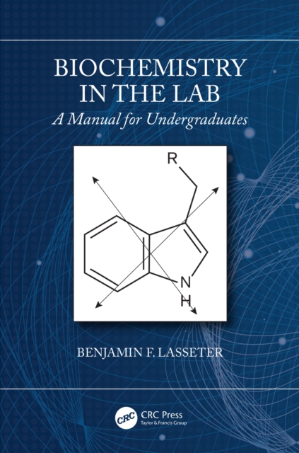 Biochemistry in the Lab : A Manual for Undergraduates, PDF eBook