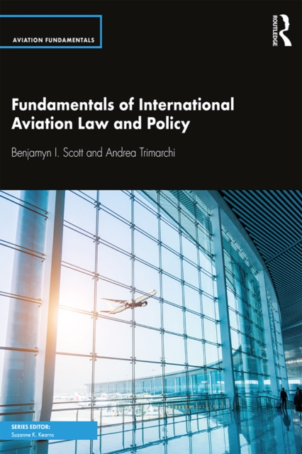 Fundamentals of International Aviation Law and Policy, EPUB eBook