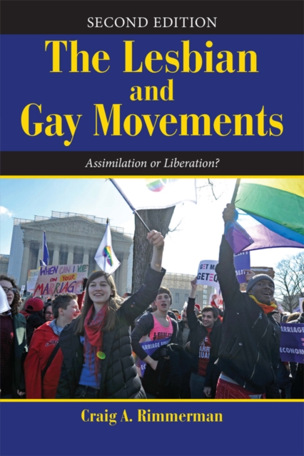 The Lesbian and Gay Movements : Assimilation or Liberation?, PDF eBook