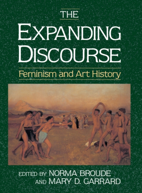 The Expanding Discourse : Feminism And Art History, PDF eBook