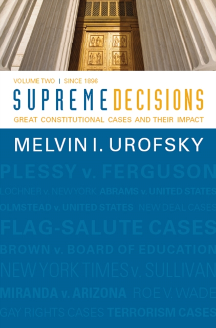 Supreme Decisions, Volume 2 : Great Constitutional Cases and Their Impact, Volume Two: Since 1896, PDF eBook