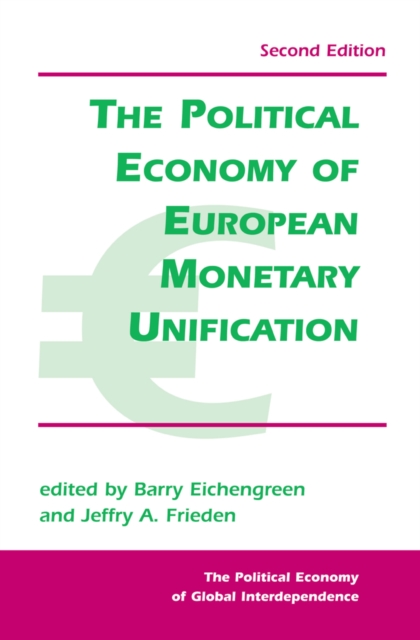 The Political Economy Of European Monetary Unification, PDF eBook