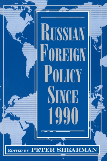Russian Foreign Policy Since 1990, PDF eBook