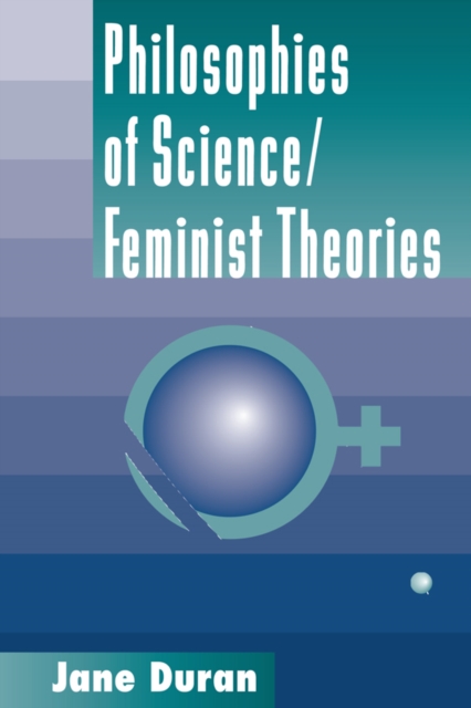 Philosophies Of Science : Feminist Theories, PDF eBook