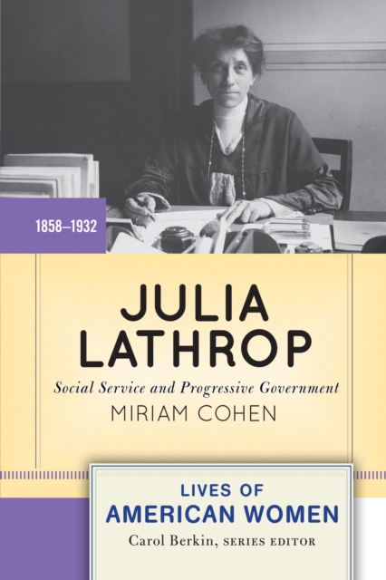 Julia Lathrop : Social Service and Progressive Government, PDF eBook