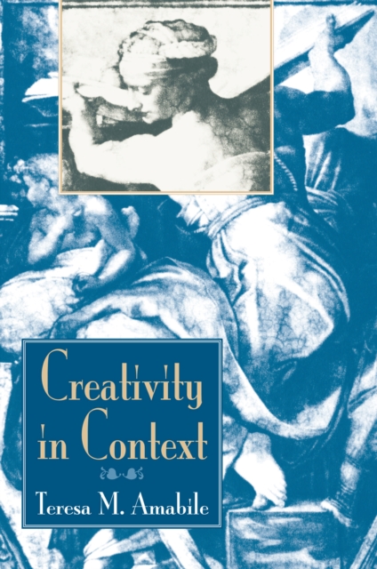 Creativity In Context : Update To The Social Psychology Of Creativity, PDF eBook