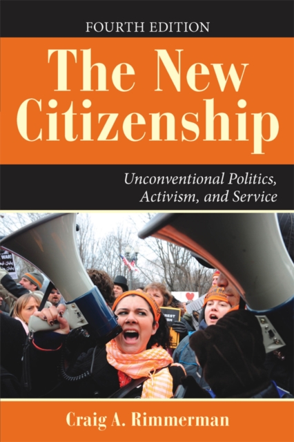 The New Citizenship : Unconventional Politics, Activism, and Service, EPUB eBook