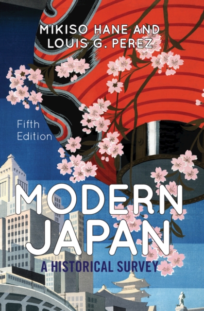 Modern Japan : A Historical Survey, EPUB eBook