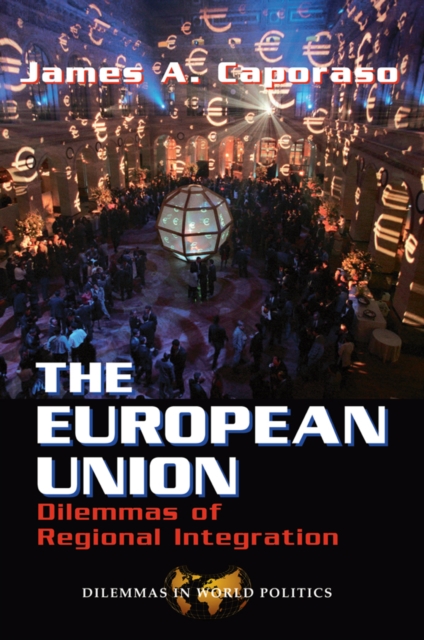 The European Union : Dilemmas Of Regional Integration, EPUB eBook