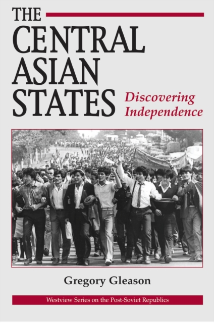 The Central Asian States : Discovering Independence, EPUB eBook