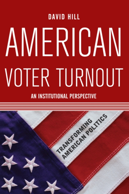American Voter Turnout : An Institutional Perspective, EPUB eBook