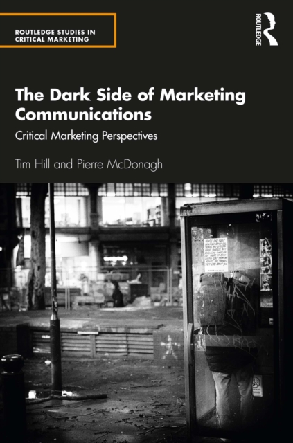 The Dark Side of Marketing Communications : Critical Marketing Perspectives, EPUB eBook