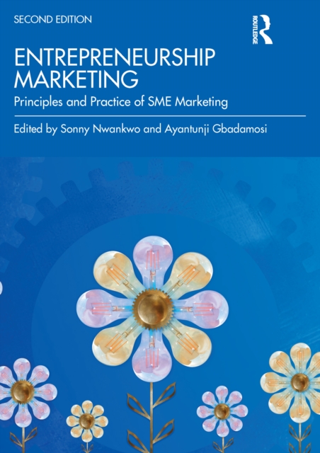 Entrepreneurship Marketing : Principles and Practice of SME Marketing, PDF eBook