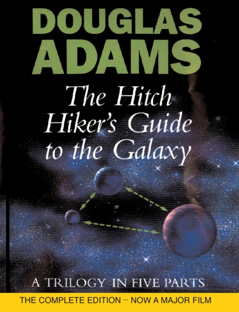 The Hitch Hiker's Guide To The Galaxy : A Trilogy in Five Parts, Hardback Book