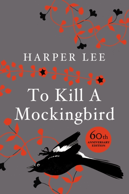 To Kill A Mockingbird : 60th Anniversary Edition, Hardback Book