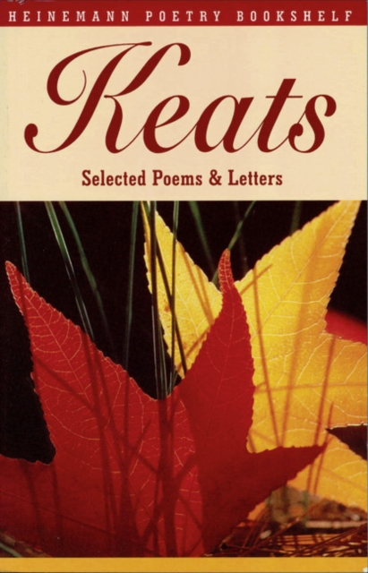 Heinemann Poetry Bookshelf: Keats Selected Poems and Letters, Paperback / softback Book