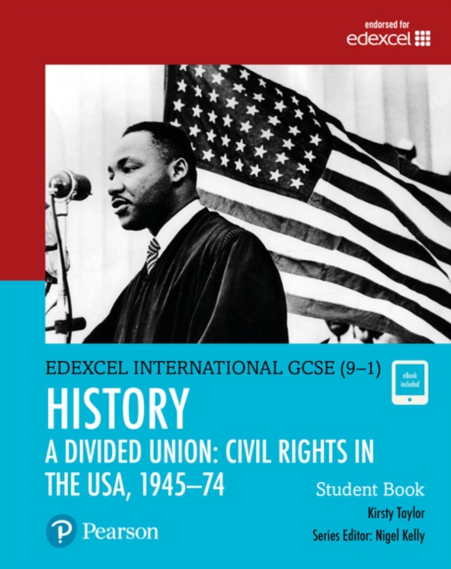 Pearson Edexcel International GCSE (9-1) History: A Divided Union: Civil Rights in the USA, 1945-74 Student Book, Mixed media product Book