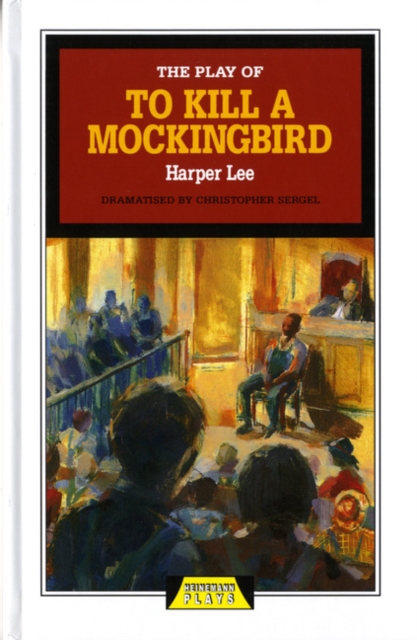 The Play of To Kill a Mockingbird, Hardback Book