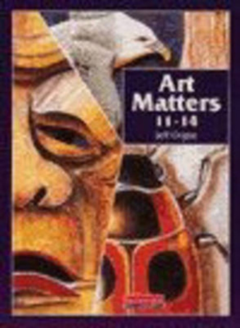 Art Matters 11-14 Student Book, Paperback / softback Book
