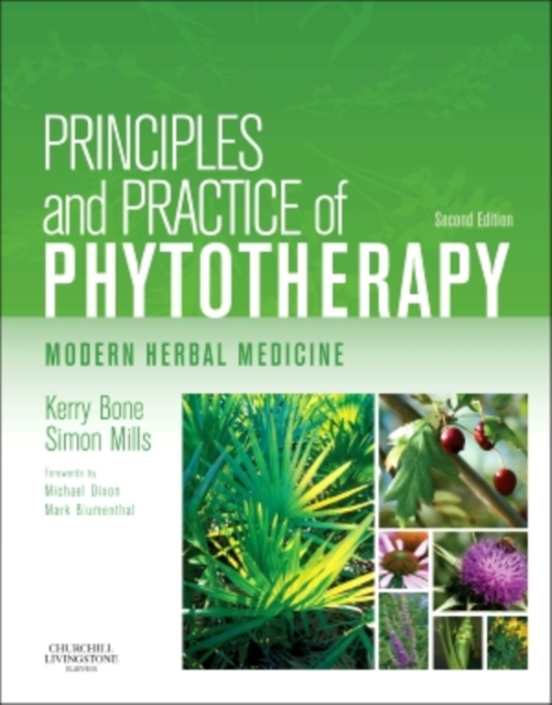 Principles and Practice of Phytotherapy : Modern Herbal Medicine, Hardback Book