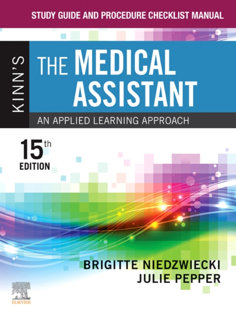 Study Guide and Procedure Checklist Manual for Kinn's The Clinical Medical Assistant - E-Book : Study Guide and Procedure Checklist Manual for Kinn's The Clinical Medical Assistant - E-Book, PDF eBook