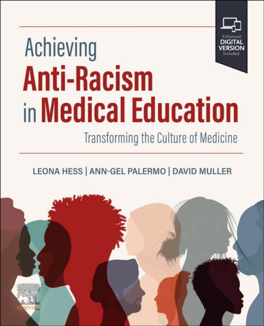 Achieving Anti-Racism in Medical Education : Transforming the Culture of Medicine, Paperback / softback Book