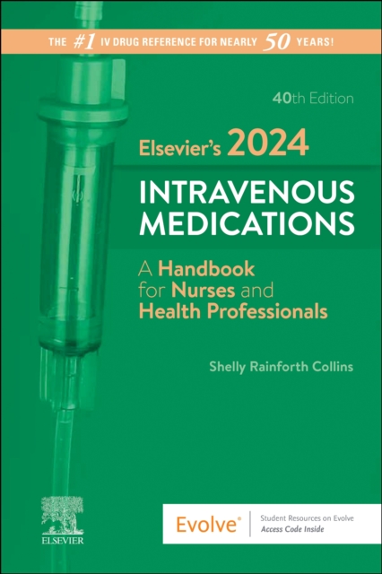 Elsevier's 2024 Intravenous Medications : A Handbook for Nurses and Health Professionals, Spiral bound Book