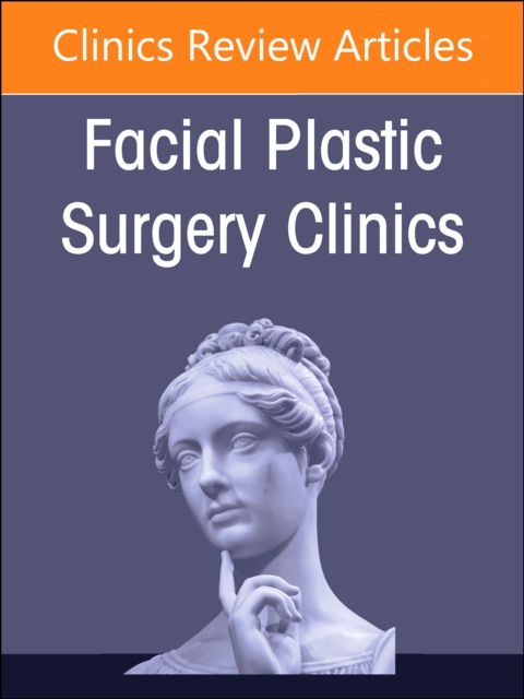 Partial to Total Nasal Reconstruction, An Issue of Facial Plastic Surgery Clinics of North America : Volume 32-2, Hardback Book