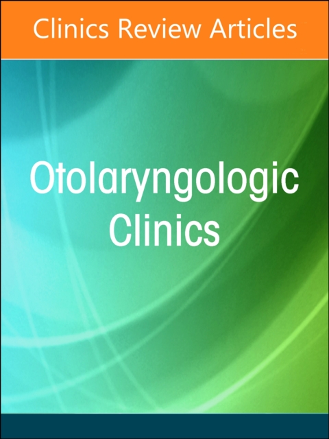 Allergy and Asthma in Otolaryngology, An Issue of Otolaryngologic Clinics of North America : Volume 57-2, Hardback Book