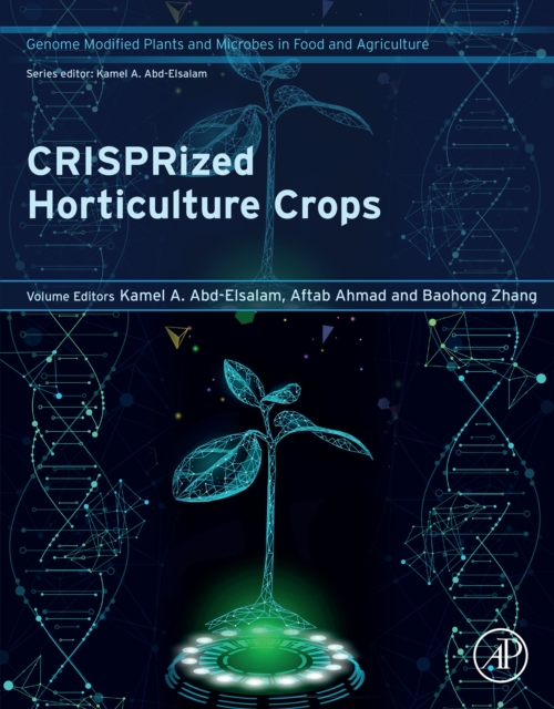 CRISPRized Horticulture Crops : Genome Modified Plants and Microbes in Food and Agriculture, EPUB eBook