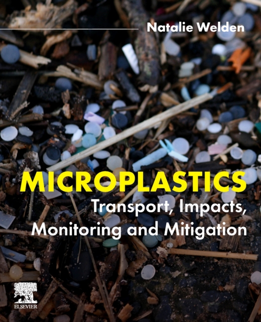 Microplastics : Transport, Impacts, Monitoring and Mitigation, Paperback / softback Book