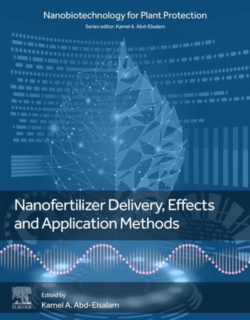 Nanofertilizer Delivery, Effects and Application Methods, EPUB eBook