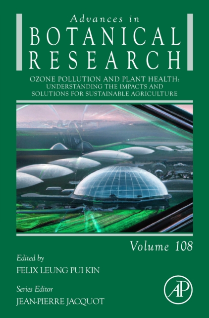 Ozone Pollution and Plant Health: Understanding the Impacts and Solutions for Sustainable Agriculture : Volume 108, Hardback Book