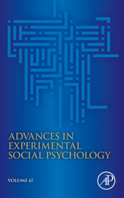 Advances in Experimental Social Psychology : Volume 67, Hardback Book