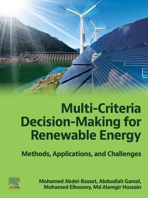 Multi-Criteria Decision-Making for Renewable Energy : Methods, Applications, and Challenges, EPUB eBook