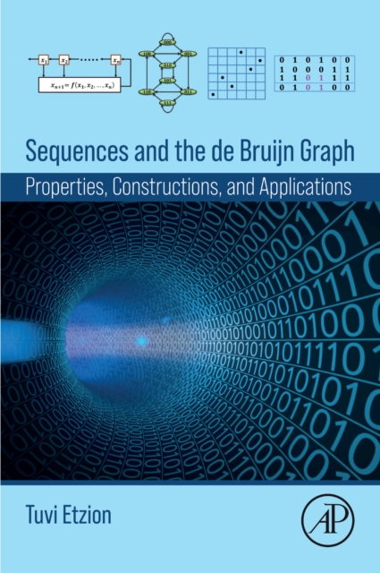 Sequences and the de Bruijn Graph : Properties, Constructions, and Applications, EPUB eBook