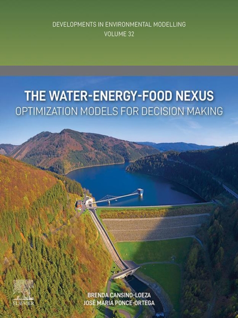 The Water-Energy-Food Nexus : Optimization Models for Decision Making, EPUB eBook