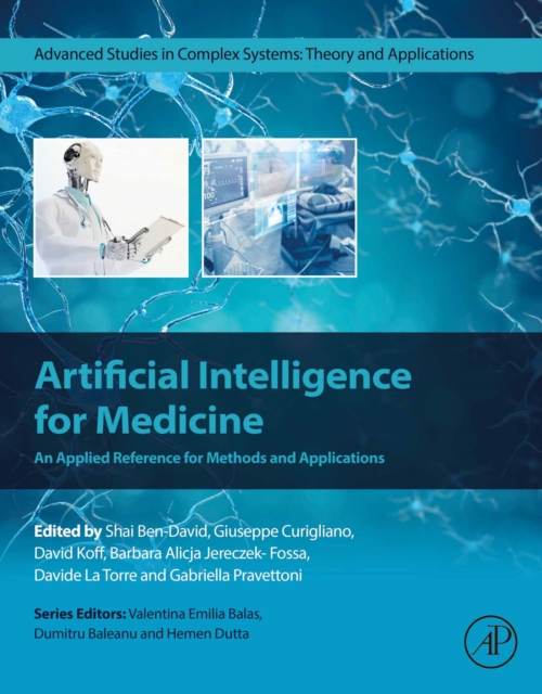Artificial Intelligence for Medicine : An Applied Reference for Methods and Applications, EPUB eBook