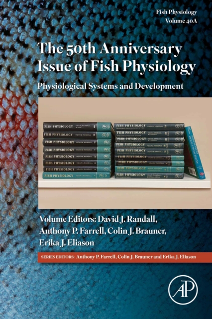 The 50th Anniversary Issue of Fish Physiology : Physiological Systems and Development, EPUB eBook