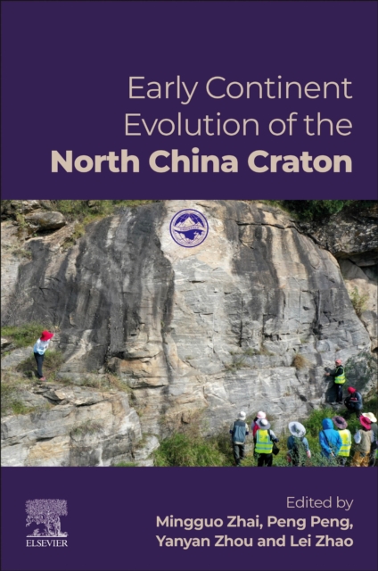 Early Continent Evolution of the North China Craton, Paperback / softback Book